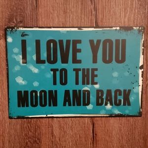 I love you to the moon and back sign